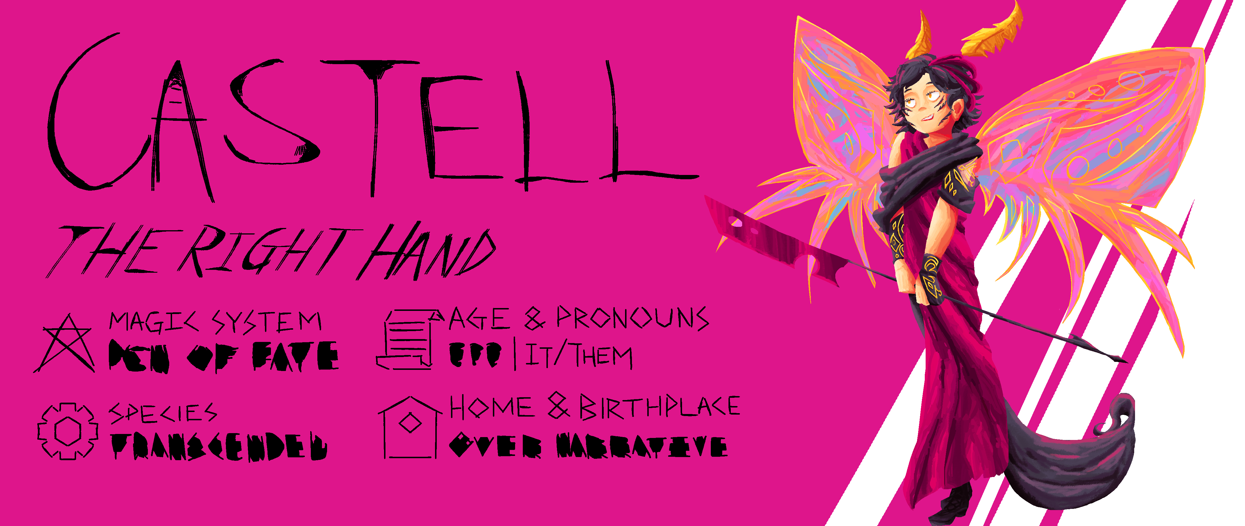 Castell, the Right Hand; Magic System: Null; Species: Null; Age & Pronouns: Null | It/Them; Home & Birthplace: Null